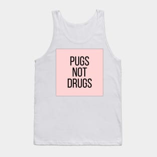 Pugs Not Drugs Tank Top